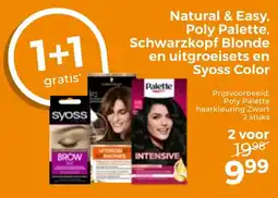 Trekpleister Natural & Easy, Poly Palette, Schwarzkopf Blonde en uitgroeisets en Syoss Color aanbieding