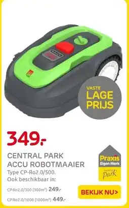 Praxis CENTRAL PARK ACCU ROBOTMAAIER aanbieding