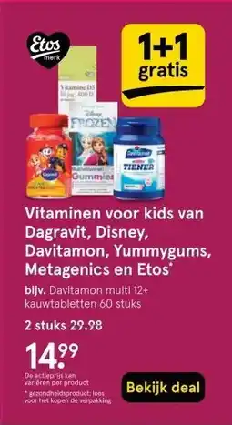 Etos Vitaminen voor kids van Dagravit, Disney, Davitamon, Yummygums, Metagenics en Etos* aanbieding