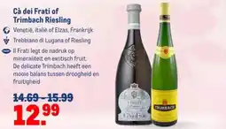 Makro Cà dei Frati of Trimbach Riesling aanbieding