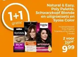 Trekpleister Natural & Easy, Poly Palette, Schwarzkopf Blonde en uitgroeisets en Syoss Color aanbieding