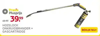 Praxis HOZELOCK ONKRUIDBRANDER + GASCARTRIDGE aanbieding