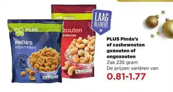 PLUS Plus Pinda's Of Cashewnoten Gezouten Of Ongezouten aanbieding