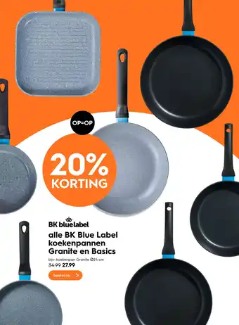 Blokker Alle Bk Blue label koekenpannen granite en basics aanbieding