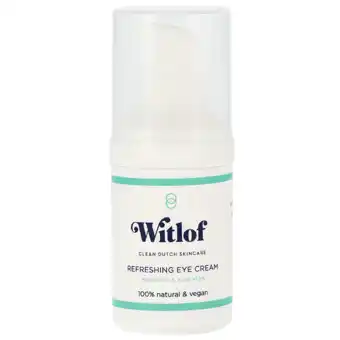 Holland & Barrett Witlof Skincare Refreshing Eye Cream - 15ml aanbieding