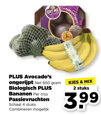 PLUS PLUS Avocado's ongerijpt Biologisch PLUS Bananen Per tros aanbieding