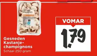 Vomar Voordeelmarkt Gesneden Kastanje champignons aanbieding
