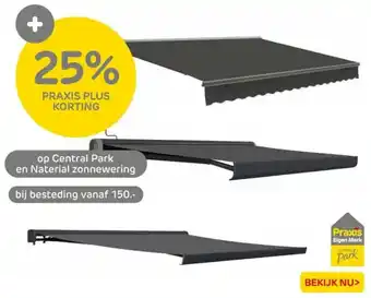 Praxis Central Park en Naterial zonnewering aanbieding