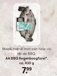 Albert Heijn AH BBQ Regenboogforel*. ca. 430 g aanbieding