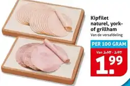 Hoogvliet Kipfilet naturel, york of grillham aanbieding