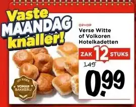 Vomar Voordeelmarkt Verse Witte of Volkoren Hotelkadetten aanbieding