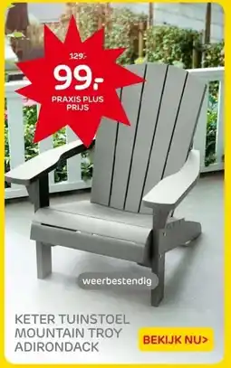 Praxis KETER TUINSTOEL MOUNTAIN TROY ADIRONDACK aanbieding