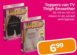 Trekpleister Toppers van TV Thigh Smoother aanbieding
