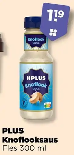 PLUS Plus Knoflooksaus aanbieding
