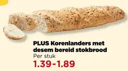 PLUS Plus Korenlanders met Desem Bereid Stokbrood aanbieding