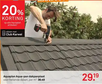 Karwei Aquaplan Aqua pan dakpanplaat aanbieding