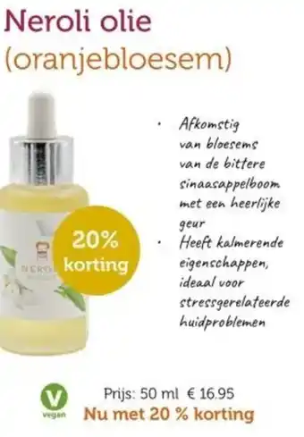 De Rode Pilaren Neroli olie oranjebloesem aanbieding