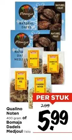 Vomar Voordeelmarkt Qualino Noten 400 gram of Bomaja Dadels Medjoul 1 kilo aanbieding