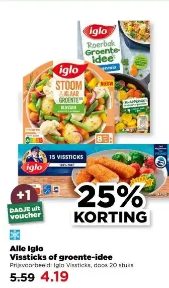 PLUS Alle Iglo Vissticks of groente-idee aanbieding