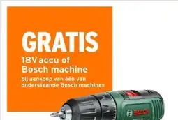 GAMMA GRATIS 18V accu of Bosch machine bij aankoop van één van onderstaande Bosch machines aanbieding