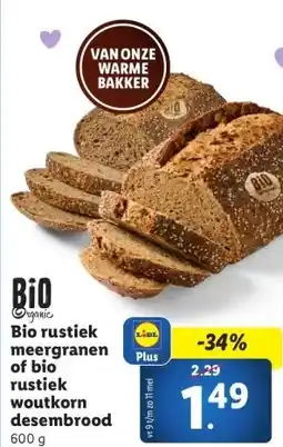 Lidl Organic Bio rustiek meergranen of bio rustiek woutkorn desembrood aanbieding