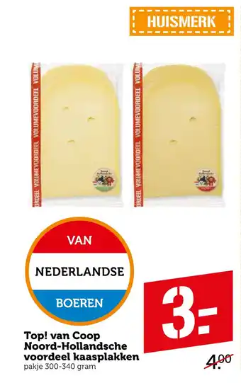 Coop Top van Coop noord-hollandsche voordeel kaasplakken 340gram aanbieding