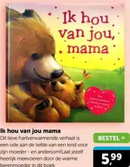 Boekenvoordeel Ik hou van jou mama aanbieding