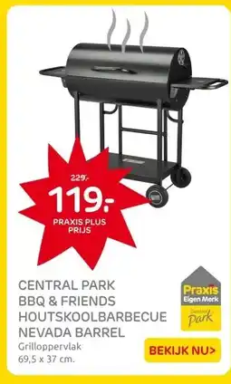 Praxis CENTRAL PARK BBQ & FRIENDS HOUTSKOOLBARBECUE NEVADA BARREL aanbieding