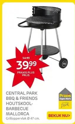 Praxis CENTRAL PARK BBQ & FRIENDS HOUTSKOOL- BARBECUE MALLORCA aanbieding