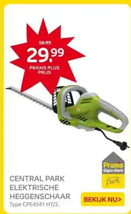 Praxis CENTRAL PARK ELEKTRISCHE HEGGENSCHAAR aanbieding