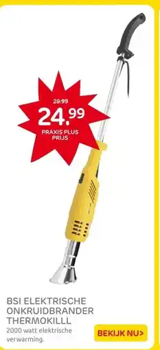 Praxis BSI ELEKTRISCHE ONKRUIDBRANDER THERMOKILLL aanbieding