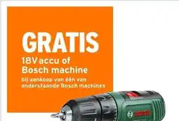 GAMMA GRATIS 18V accu of Bosch machine bij aankoop van één van onderstaande Bosch machines aanbieding