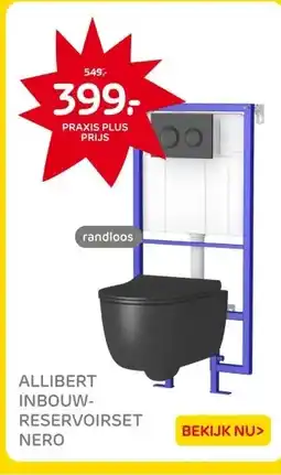 Praxis ALLIBERT INBOUW- RESERVOIRSET NERO aanbieding