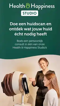 Holland & Barrett Health & Happiness STUDIO Doe een huidscan en ontdek wat jouw huid écht nodig heeft aanbieding
