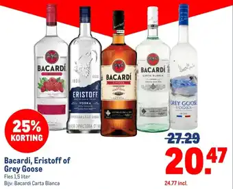 Makro Bacardi, Eristoff of Grey Goose aanbieding