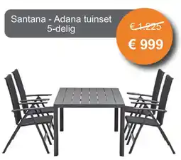 Tuinmeubelland Santana  Adana tuinset aanbieding