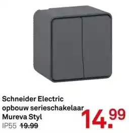 Karwei Schneider Electric opbouw serieschakelaar Mureva Styl aanbieding