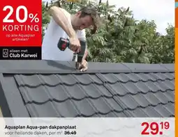 Karwei Aquaplan Aqua-pan dakpanplaat aanbieding