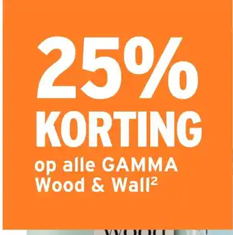 GAMMA op alle GAMMA Wood & Wall aanbieding