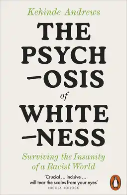 Amazon The Psychosis of Whiteness: Surviving the Insanity of a Racist World aanbieding