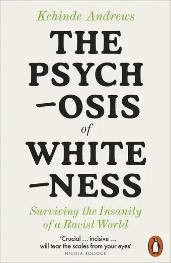 Amazon The Psychosis of Whiteness: Surviving the Insanity of a Racist World aanbieding