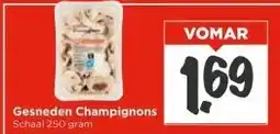 Vomar Voordeelmarkt Gesneden Champignons aanbieding