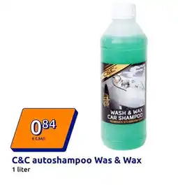 Action C&C autoshampoo Was & Wax aanbieding