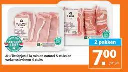 Albert Heijn AH Filetlapjes à la minute naturel 5 stuks en varkensslavinken 4 stuks aanbieding