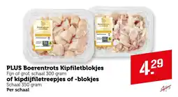 Coop Plus Boerentrots Kipfiletblokjes of kipdijfiletreepjes of blokjes aanbieding