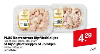 Coop Plus Boerentrots Kipfiletblokjes of kipdijfiletreepjes of blokjes aanbieding