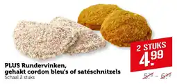 Coop Plus Rundervinken, gehakt cordon bleu's of satéschnitzels aanbieding