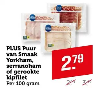 Coop Plus Puur van Smaak Yorkham, serranoham of gerookte kipfilet aanbieding