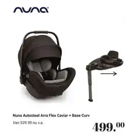 Van Asten BabySuperstore Nuna Autostoel Arra Flex Caviar + Base CurNuna Autostoel Arra Flex Caviar + Base Curv aanbieding