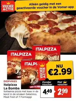 Vomar Voordeelmarkt DIEPVRIES Italpizza La Bomba aanbieding